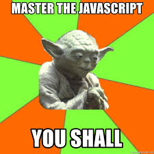 yoda wants you to learn javascript!